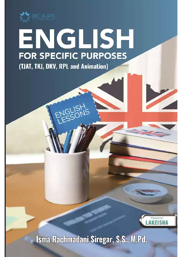 ENGLISH FOR SPECIFIC PURPOSES (TJAT, TKJ, DKV, RPL and Animation)