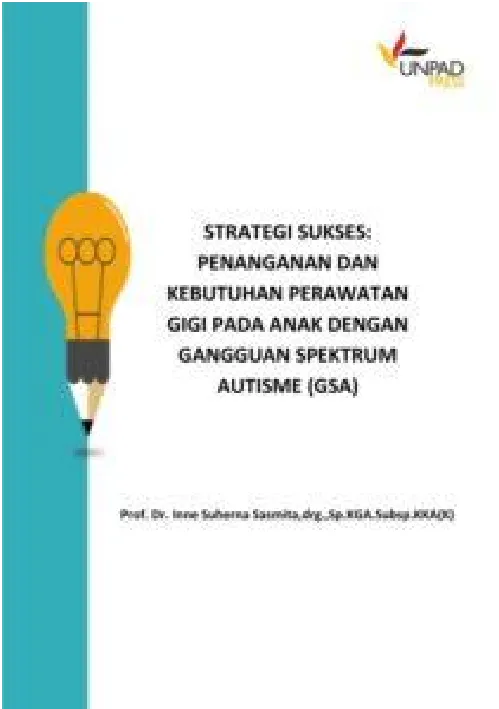 Strategi Sukses Penanganan dan Kebutuhan Perawatan Gigi Pada Anak Dengan Gangguan Spektrum Autisme (GSA)