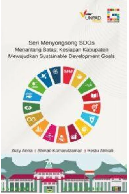 Seri Menyongsong SDGs. Menantang Batas Kesiapan Kabupaten Mewujudkan Sustainable Development Goals