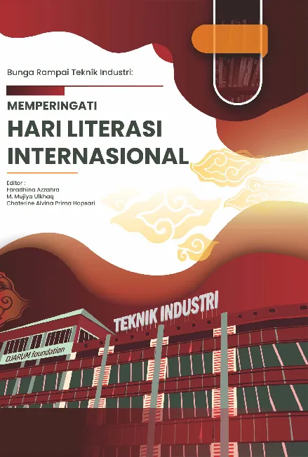 BUNGA RAMPAI TEKNIK INDUSTRI: MEMPERINGATI HARI LITERASI INTERNASIONAL