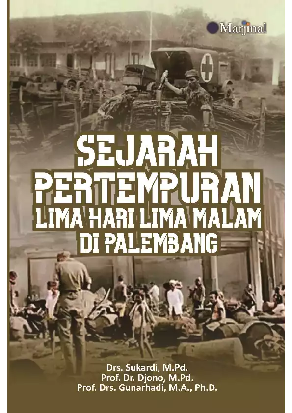 SEJARAH PERTEMPURAN LIMA HARI LIMA MALAM DI PALEMBANG