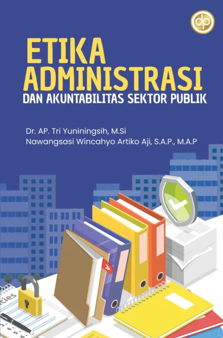 Etika Administrasi dan Akuntabilitas Sektor Publik