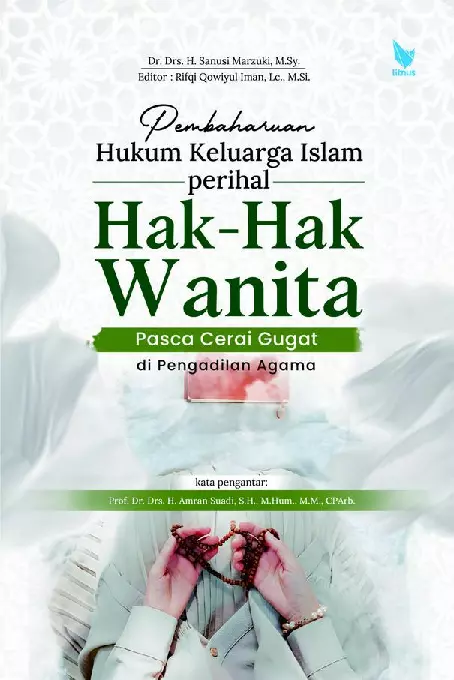 Pembaharuan Hukum Keluarga Islam Perihal Hak-Hak Wanita Pasca Cerai Gugat di Pengadilan Agama