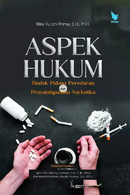 ASPEK HUKUM TINDAK PIDANA PEREDARAN DAN PENYALAHGUNAAN NARKOTIKA
