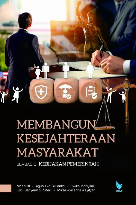 MEMBANGUN KESEJAHTERAAN MASYARAKAT BERBASIS KEBIJAKAN PEMERINTAH