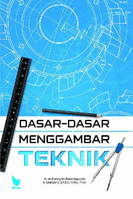 DASAR-DASAR MENGGAMBAR TEKNIK