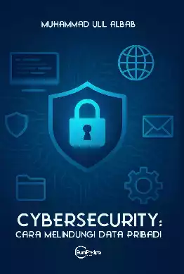 Cybersecurity : Cara Melindungi Data Pribadi