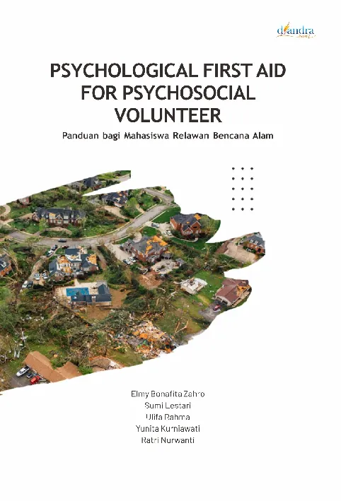 PSYCHOLOGICAL FIRST AID FOR PSYCHOSOCIAL VOLUNTEER: Panduan bagi Mahasiswa Relawan Bencana Alam (FC)