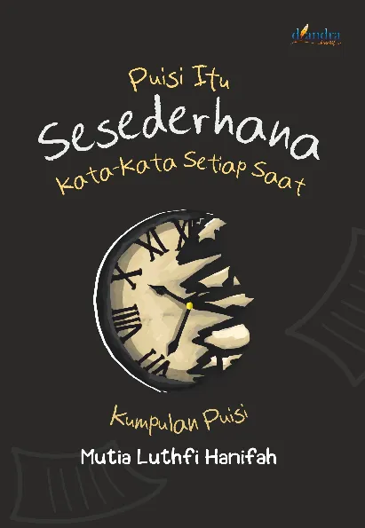 Puisi Itu Sesederhana Kata-Kata Setiap Saat