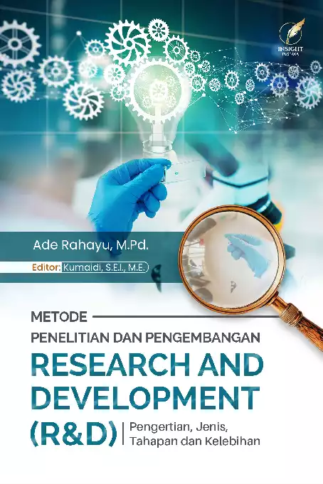 METODE PENELITIAN DAN PENGEMBANGAN Research and Development (R&D) Pengertian, Jenis, Tahapan, dan Kelebihan