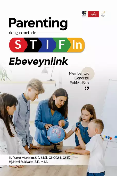 PARENTING DENGAN METODE STIFIN EBEVEYNLINK Membentuk Generasi SukMulBah