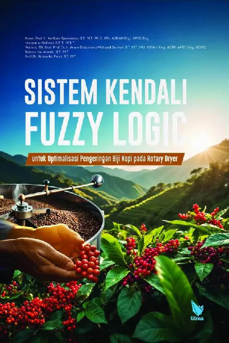 Sistem Kendali Fuzzy Logic Control untuk Optimalisasi Pengeringan Biji Kopi pada Rotary Dryer
