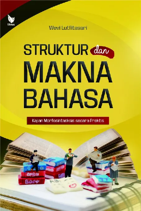 Struktur dan Makna Bahasa: Kajian Morfosintasksis Secara Praktis