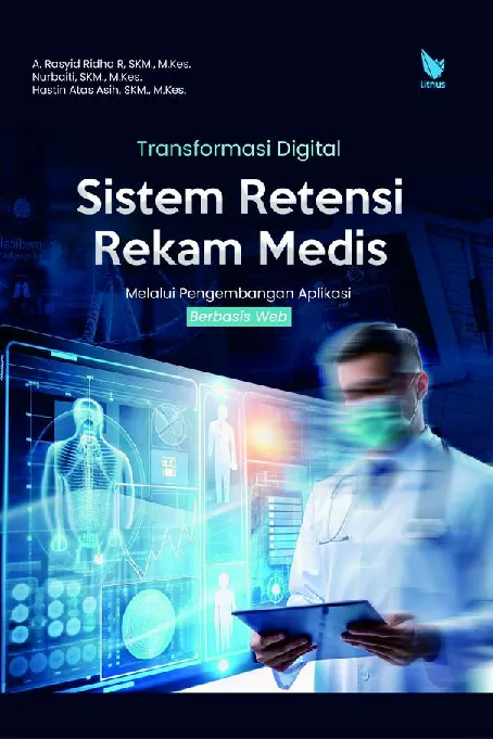 TRANSFORMASI DIGITAL SISTEM RETENSI REKAM MEDIS MELALUI PENGEMBANGAN APLIKASI BERBASIS WEB DI RSUD ULIN BANJARMASIN