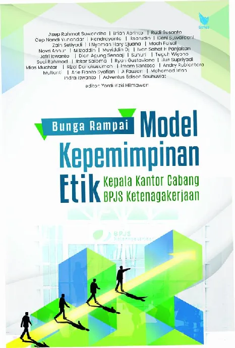 BUNGA RAMPAI MODEL KEPEMIMPINAN ETIK KEPALA KANTOR CABANG BPJS KETENAGAKERJAAN