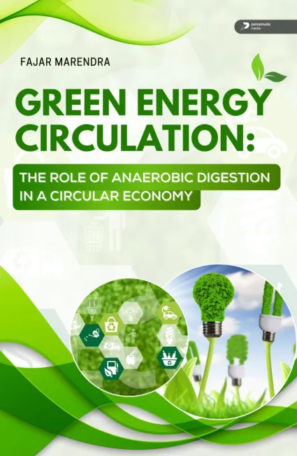 Green Energy Circulation: The Role of Anaerobic Digestion In A Circular Economy
