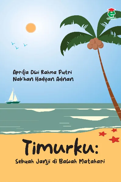 Timurku : sebuah janji di bawah matahari