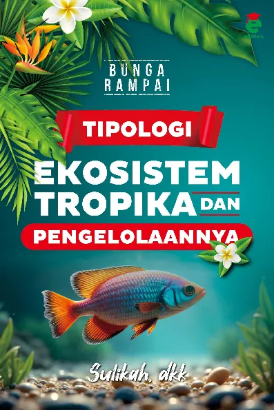 Bunga rampai tipologi ekosistem tropika dan pengelolaannya