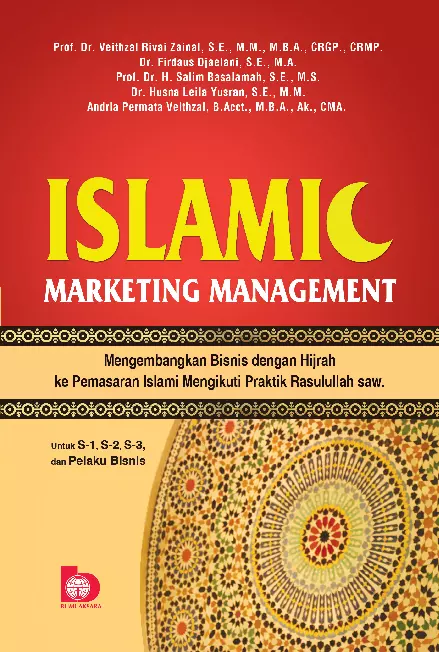 Islamic Marketing Management: Mengembangkan Bisnis dengan Hijrah ke Pemasaran Islami Mengikuti Praktik Rasulullah saw.