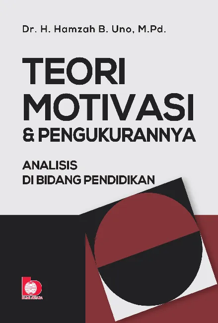 Teori Motivasi dan Pengukurannya: Analisis di Bidang Pendidikan