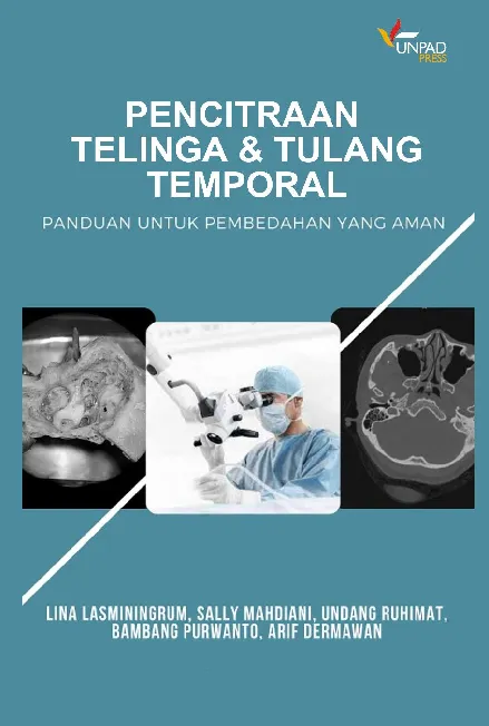Pencitraan Telinga dan Tulang Temporal Panduan untuk Pembedahan yang Aman