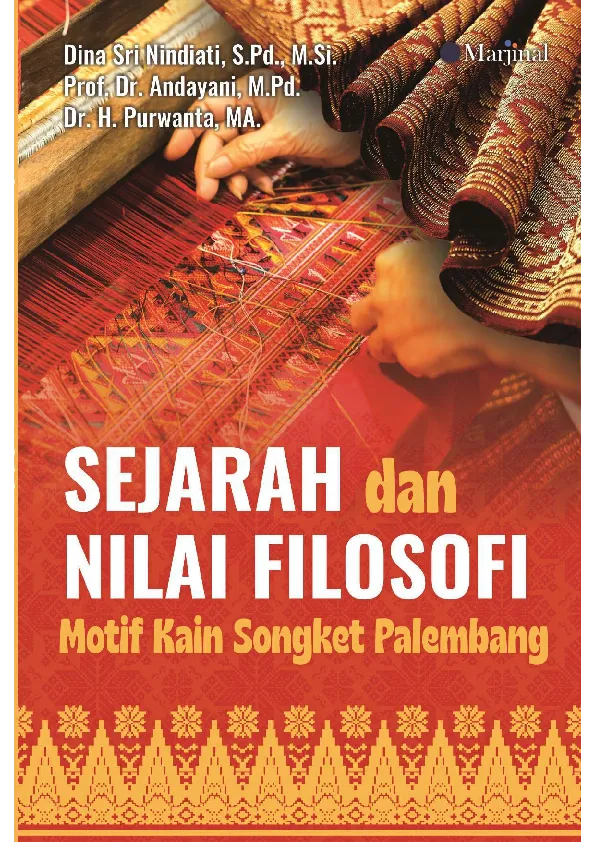 SEJARAH DAN NILAI FILOSOFI MOTIF KAIN SONGKET PALEMBANG