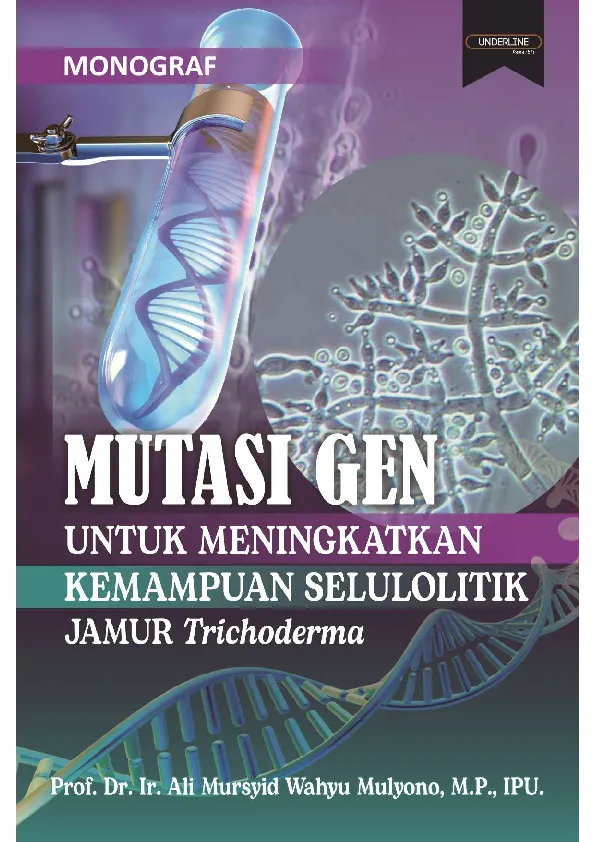 MUTASI GEN UNTUK MENINGKATKAN KEMAMPUAN SELULOLITIK JAMUR Trichoderma