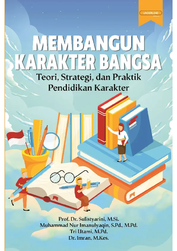 MEMBANGUN KARAKTER BANGSA Teori, Strategi, dan Praktik Pendidikan Karakter