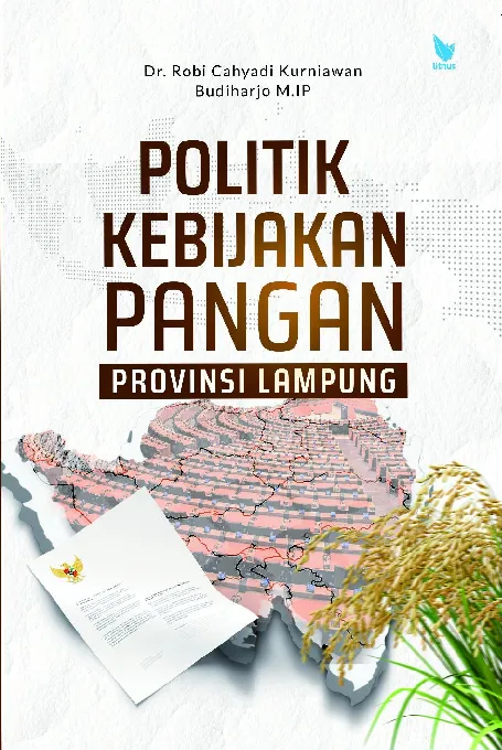 POLITIK KEBIJAKAN PANGAN PROVINSI LAMPUNG