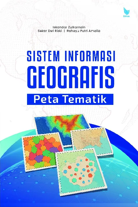 SISTEM INFORMASI GEOGRAFIS (Peta Tematik)
