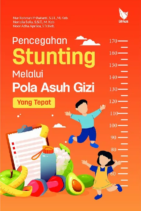 Pencegahan Stunting Melalui Pola Asuh Gizi Yang Tepat