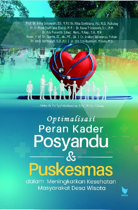 OPTIMALISASI PERAN KADER POSYANDU DAN PUSKESMAS DALAM MENINGKATKAN KESEHATAN MASYARAKAT DESA WISATA