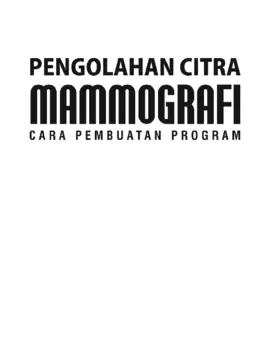 Pengolahan Citra Mammografi; Cara Pembuatan Program
