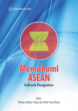 Memahami Asean; Sebuah Pengantar