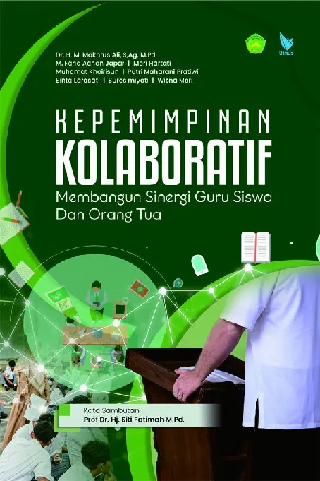 KEPEMIMPINAN KOLABORATIF: Membangun Sinergi Guru, Siswa, dan Orang Tua