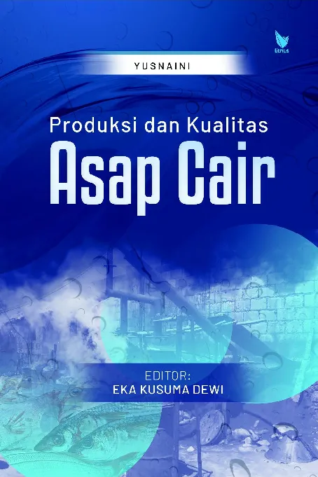 Produksi dan Kualitas Asap Cair