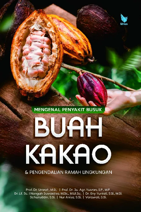 MENGENAL PENYAKIT BUSUK BUAH KAKAO DAN PENGENDALIAN RAMAH LINGKUNGAN