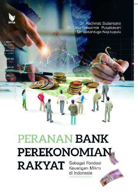 PERANAN BANK PEREKONOMIAN RAKYAT SEBAGAI FONDASI KEUANGAN MIKRO DI INDONESIA
