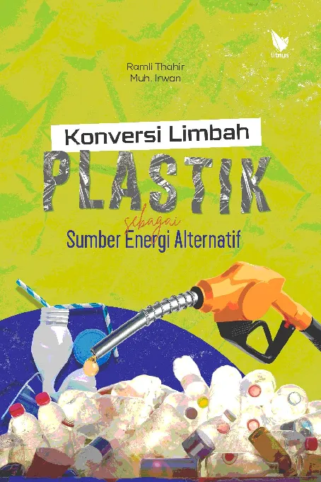 KONVERSI LIMBAH PLASTIK SEBAGAI SUMBER ENERGI ALTERNATIF