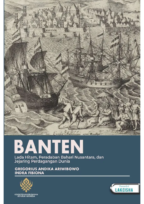BANTEN Lada Hitam, Peradaban Bahari Nusantara, dan Jejaring Perdagangan Dunia