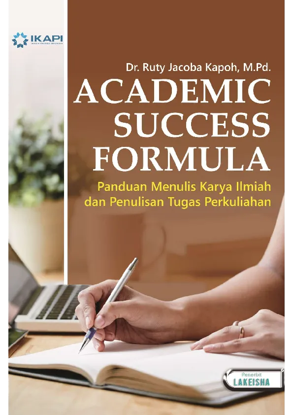 ACADEMIC SUCCESS FORMULA Panduan Menulis Karya Ilmiah dan Penulisan Tugas Perkuliahan