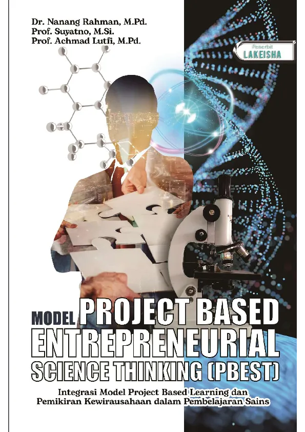 MODEL PROJECT BASED ENTREPRENEURIAL SCIENCE THINKING (PBEST) Integrasi Model Project Based Learning dan Pemikiran Kewirausahaan dalam Pembelajaran Sains