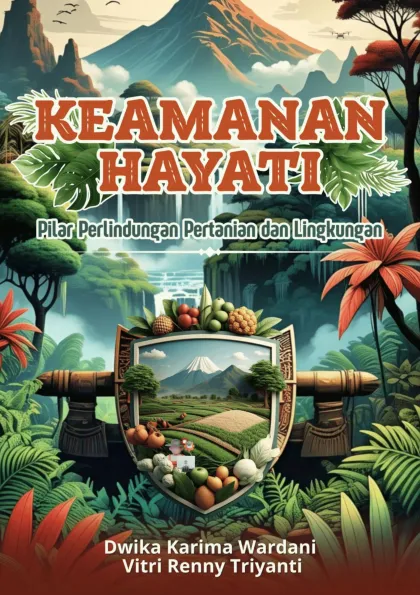 Keamanan hayati pilar perlindungan pertanian dan lingkungan