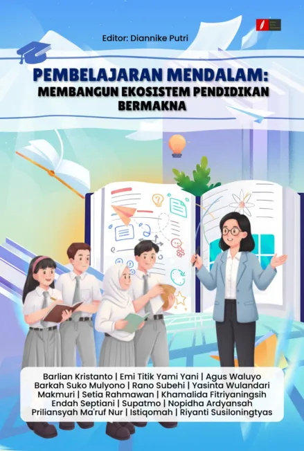 PEMBELAJARAN MENDALAM: MEMBANGUN EKOSISTEM PENDIDIKAN BERMAKNA
