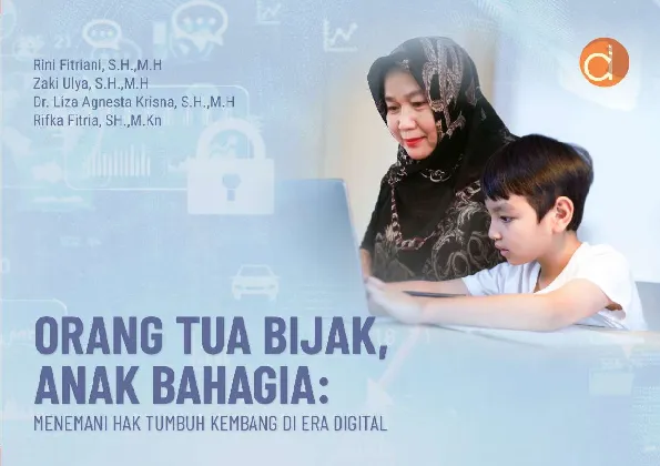 Orang Tua Bijak, Anak Bahagia: Menemani Hak Tumbuh Kembang di Era Digital