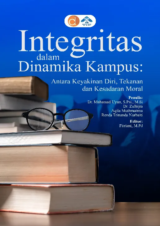 Integritas dalam Dinamika Kampus: Antara Keyakinan Diri, Tekanan dan Kesadaran Moral