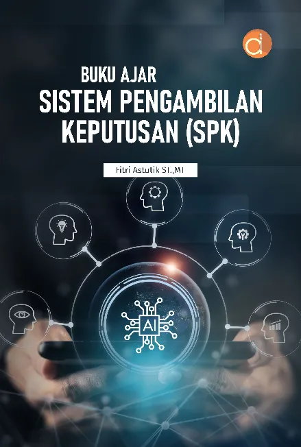 Buku Ajar Sistem Pengambilan Keputusan (SPK)