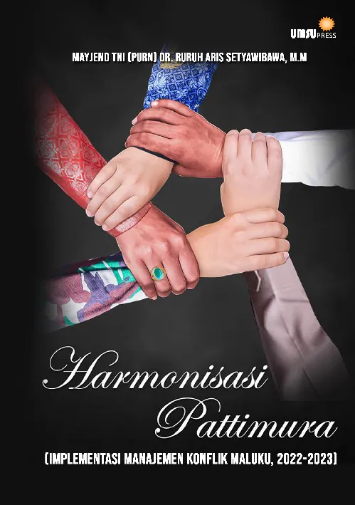 Harmonisasi Pattimura (Implementasi Manajemen Konflik Maluku, 2022-2023)