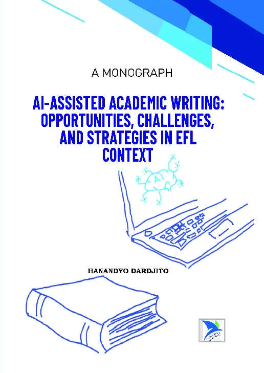 AI-Assisted Academic Writing: Opportunities, challenges, and strategies in EFL context