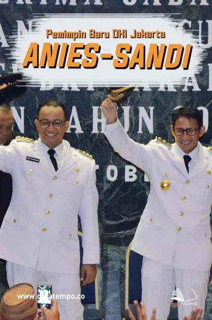 Pemimpin Baru DKI Jakarta Anies-Sandi